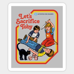 Let's Sacrifice Toby Magnet